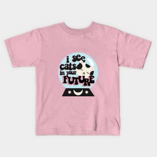 I see cats in your future Kids T-Shirt